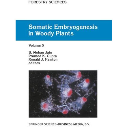 Somatic Embryogenesis in Woody Plants: Volume 5 [Paperback]