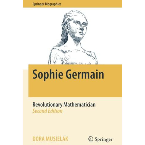 Sophie Germain: Revolutionary Mathematician [Paperback]