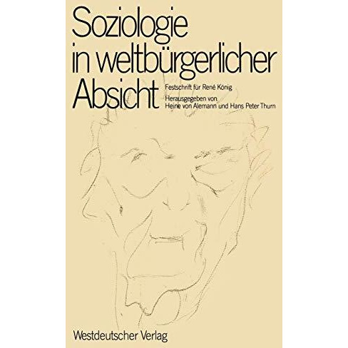 Soziologie in weltb?rgerlicher Absicht: Festschrift f?r Ren? K?nig zum 75. Gebur [Paperback]