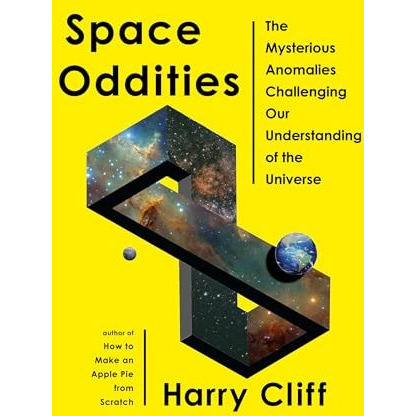 Space Oddities: The Mysterious Anomalies Challenging Our Understanding of the Un [Hardcover]