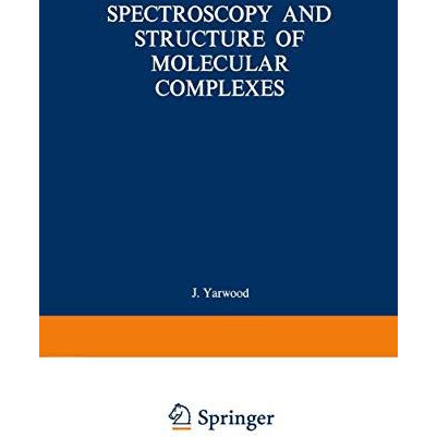 Spectroscopy and Structure of Molecular Complexes [Paperback]