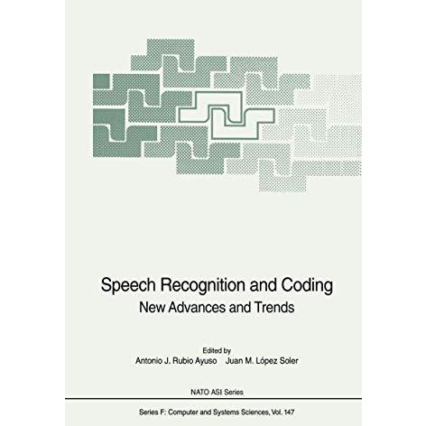 Speech Recognition and Coding: New Advances and Trends [Paperback]