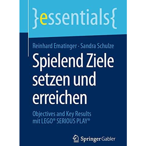 Spielend Ziele setzen und erreichen: Objectives and Key Results mit LEGO? SERIOU [Paperback]