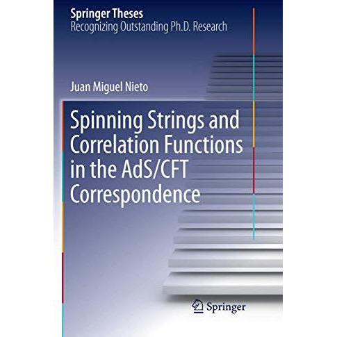 Spinning Strings and Correlation Functions in the AdS/CFT Correspondence [Paperback]