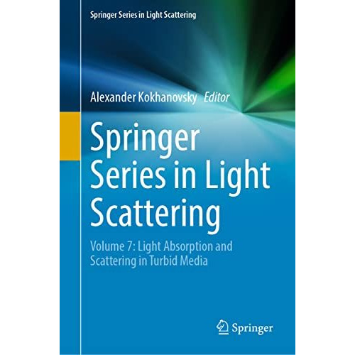 Springer Series in Light Scattering: Volume 7: Light Absorption and Scattering i [Hardcover]