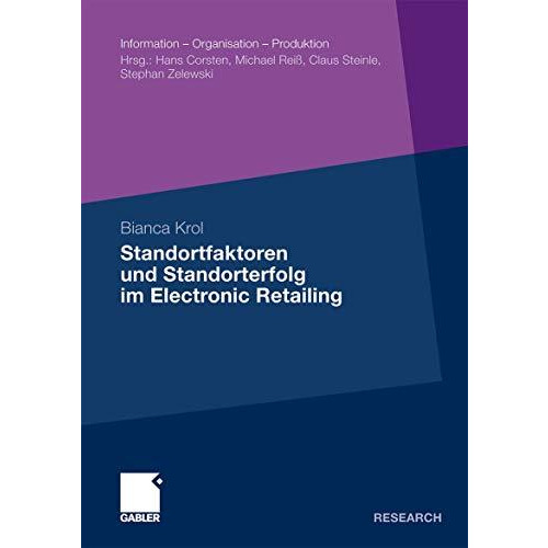 Standortfaktoren und Standorterfolg im Electronic Retailing: Konzeptualisierung, [Paperback]