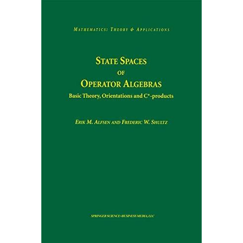 State Spaces of Operator Algebras: Basic Theory, Orientations, and C*-products [Hardcover]