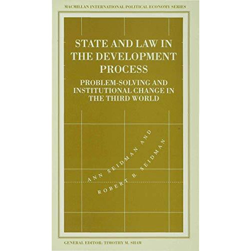 State and Law in the Development Process: Problem-Solving and Institutional Chan [Paperback]