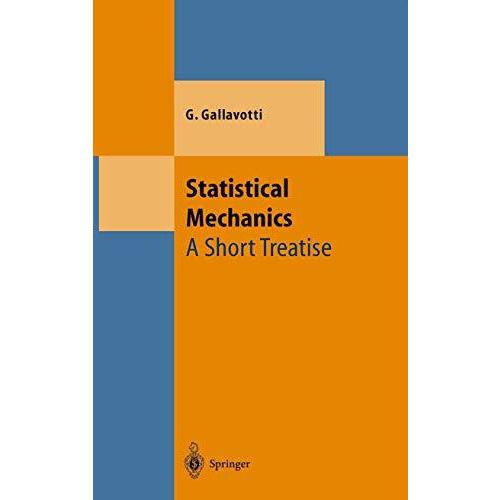 Statistical Mechanics: A Short Treatise [Hardcover]