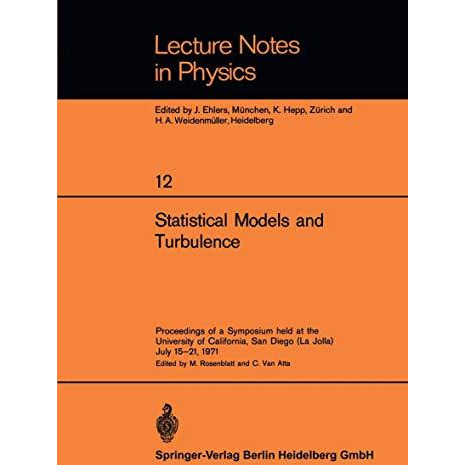 Statistical Models and Turbulence: Proceedings of a Symposium held at the Univer [Paperback]