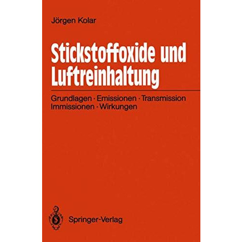 Stickstoffoxide und Luftreinhaltung: Grundlagen, Emissionen, Transmission, Immis [Paperback]