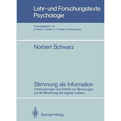 Stimmung als Information: Untersuchungen zum Einflu? von Stimmungen auf die Bewe [Paperback]