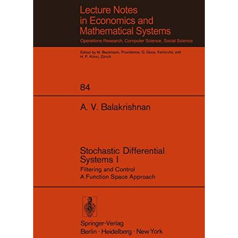 Stochastic Differential Systems I: Filtering and Control A Function Space Approa [Paperback]