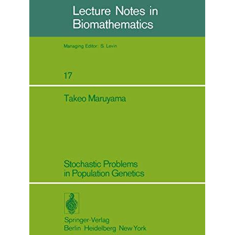 Stochastic Problems in Population Genetics [Paperback]