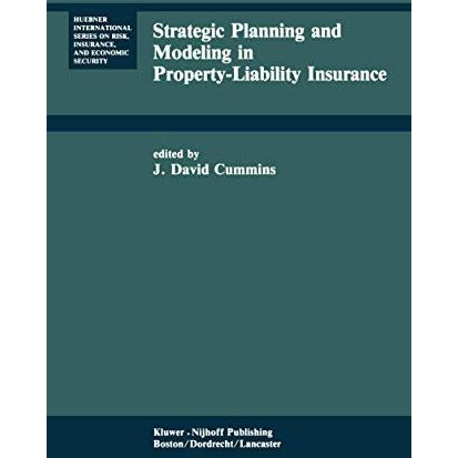 Strategic Planning and Modeling in Property-Liability Insurance [Paperback]