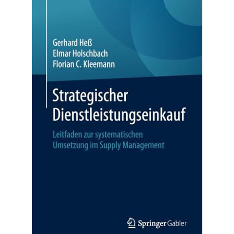 Strategischer Dienstleistungseinkauf: Leitfaden zur systematischen Umsetzung im  [Paperback]