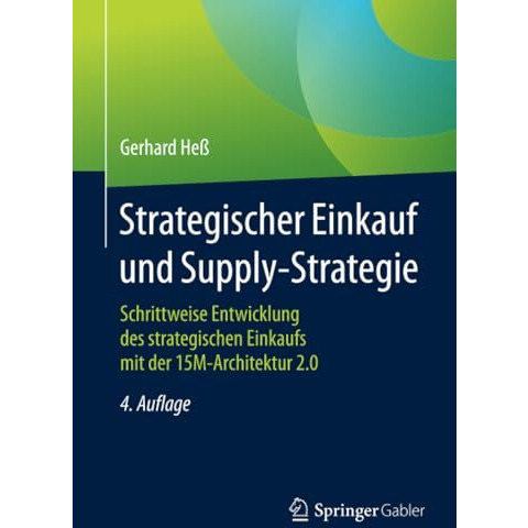 Strategischer Einkauf und Supply-Strategie: Schrittweise Entwicklung des strateg [Paperback]