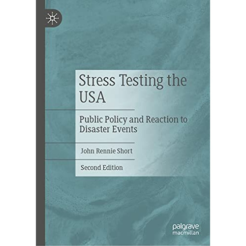 Stress Testing the USA: Public Policy and Reaction to Disaster Events [Hardcover]