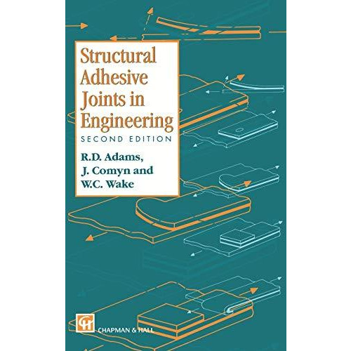 Structural Adhesive Joints in Engineering [Hardcover]