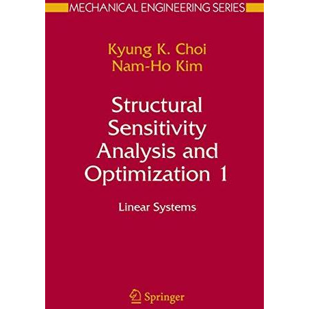 Structural Sensitivity Analysis and Optimization 1: Linear Systems [Hardcover]