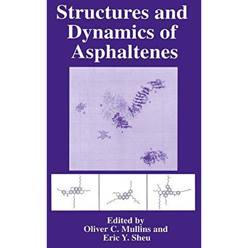 Structures and Dynamics of Asphaltenes [Hardcover]