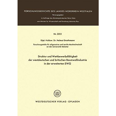 Struktur und Wettbewerbsf?higkeit der westdeutschen und britischen Baumwollindus [Paperback]