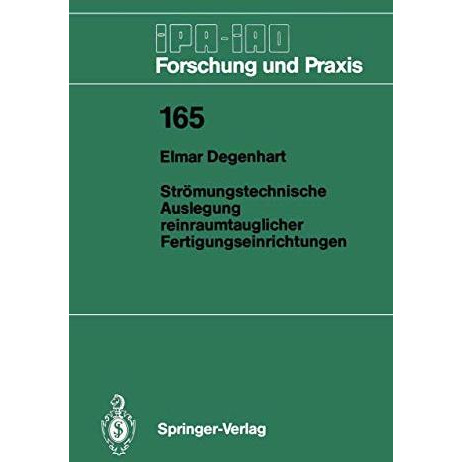 Str?mungstechnische Auslegung reinraumtauglicher Fertigungseinrichtungen [Paperback]