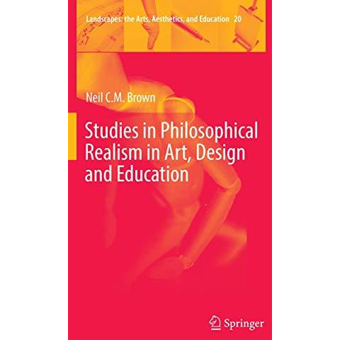 Studies in Philosophical Realism in Art, Design and Education [Paperback]