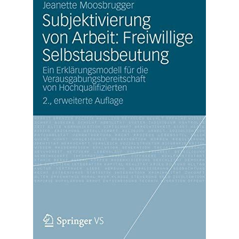 Subjektivierung von Arbeit: Freiwillige Selbstausbeutung: Ein Erkl?rungsmodell f [Paperback]