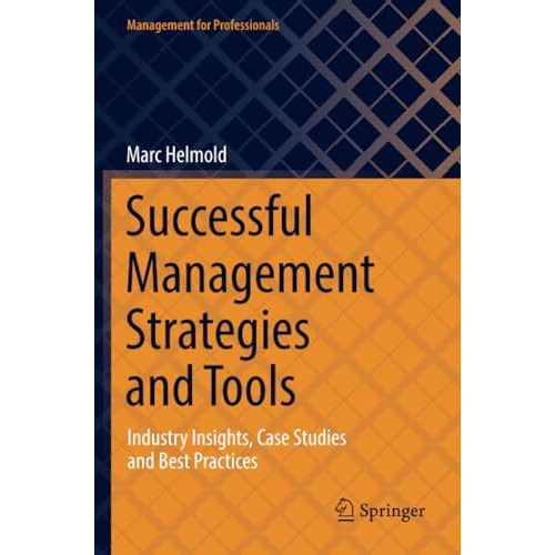 Successful Management Strategies and Tools: Industry Insights, Case Studies and  [Paperback]