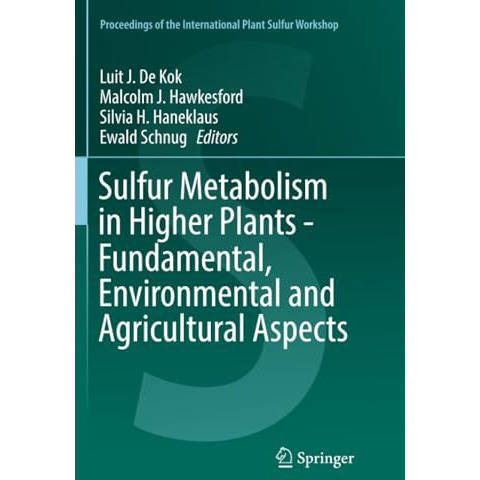 Sulfur Metabolism in Higher Plants - Fundamental, Environmental and Agricultural [Paperback]