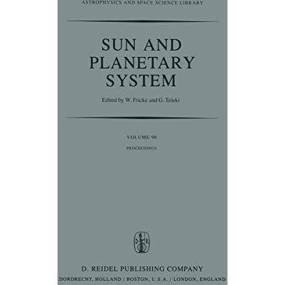 Sun and Planetary System: Proceedings of the Sixth European Regional Meeting in  [Paperback]