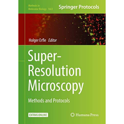 Super-Resolution Microscopy: Methods and Protocols [Hardcover]