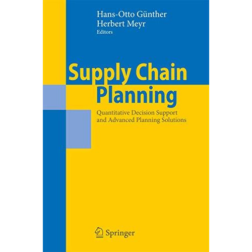 Supply Chain Planning: Quantitative Decision Support and Advanced Planning Solut [Paperback]