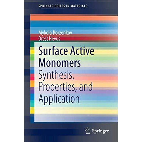 Surface Active Monomers: Synthesis, Properties, and Application [Paperback]