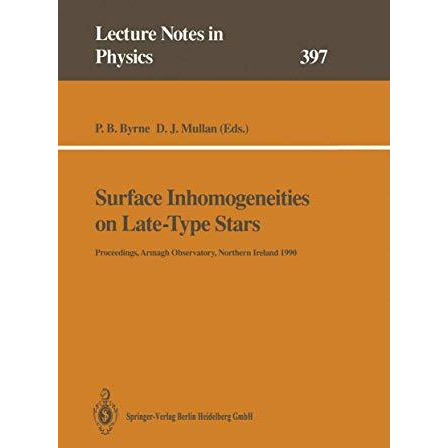 Surface Inhomogeneities on Late-Type Stars: Proceedings of a Colloquium Held at  [Paperback]