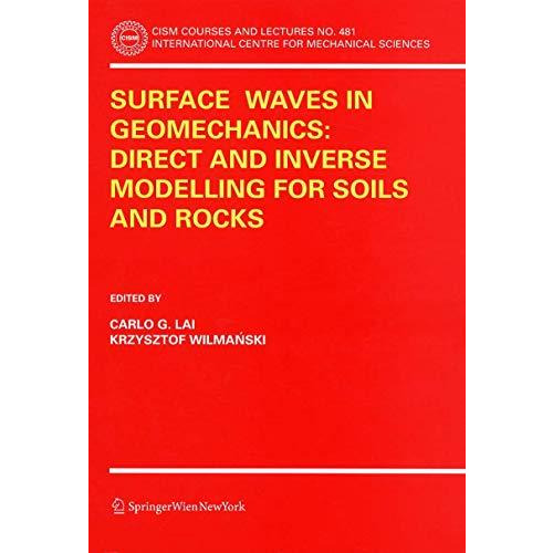 Surface Waves in Geomechanics: Direct and Inverse Modelling for Soils and Rocks [Paperback]