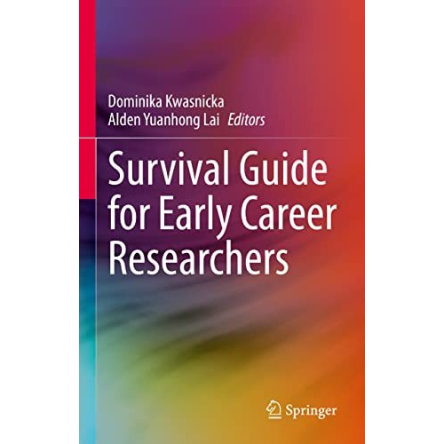 Survival Guide for Early Career Researchers [Hardcover]