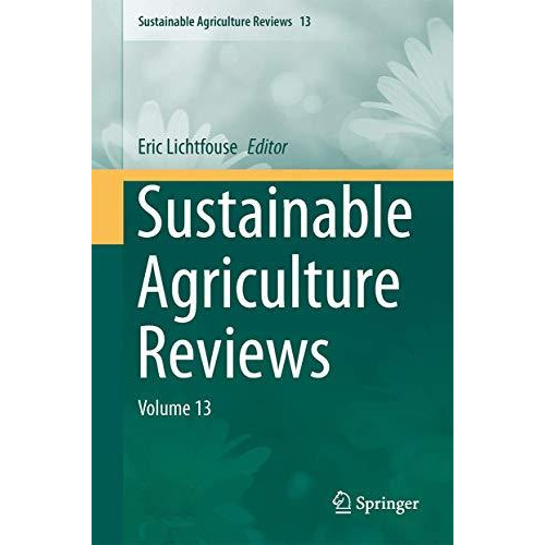 Sustainable Agriculture Reviews: Volume 13 [Hardcover]