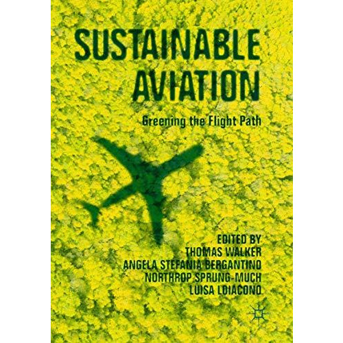 Sustainable Aviation: Greening the Flight Path [Paperback]