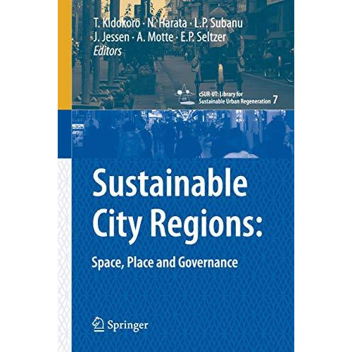 Sustainable City Regions:: Space, Place and Governance [Hardcover]