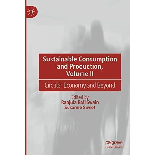 Sustainable Consumption and Production, Volume II: Circular Economy and Beyond [Paperback]