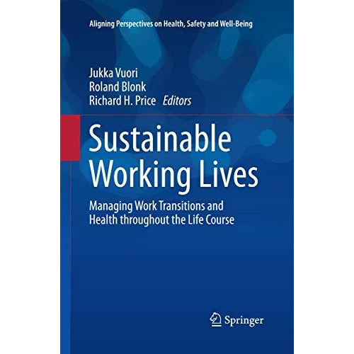 Sustainable Working Lives: Managing Work Transitions and Health throughout the L [Paperback]