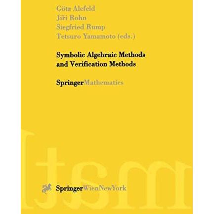 Symbolic Algebraic Methods and Verification Methods [Paperback]