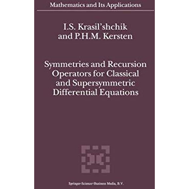 Symmetries and Recursion Operators for Classical and Supersymmetric Differential [Paperback]