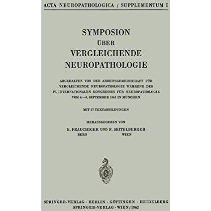 Symposion ?ber Vergleichende Neuropathologie: Abgehalten von der Arbeitsgemeinsc [Paperback]