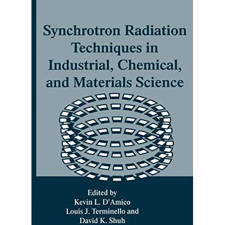 Synchrotron Radiation Techniques in Industrial, Chemical, and Materials Science [Paperback]