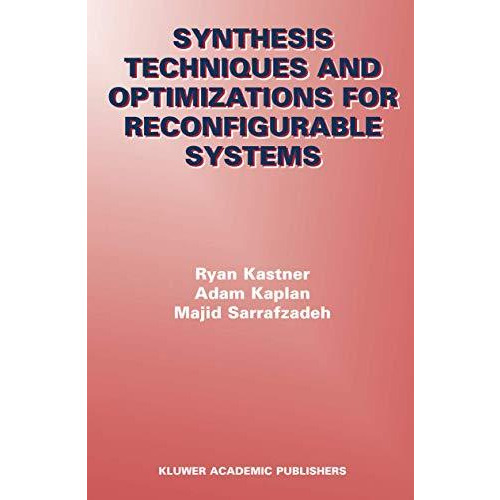 Synthesis Techniques and Optimizations for Reconfigurable Systems [Hardcover]