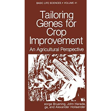 Tailoring Genes for Crop Improvement: An Agricultural Perspective [Paperback]