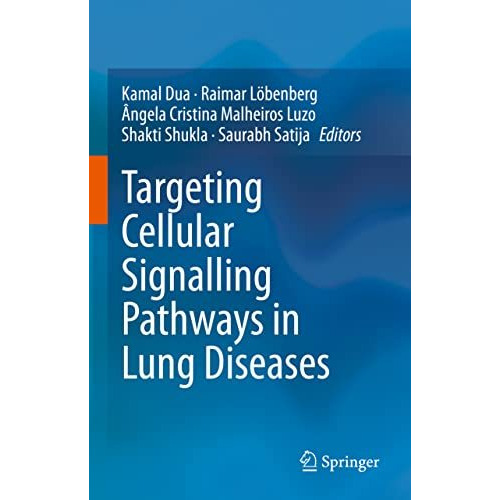 Targeting Cellular Signalling Pathways in Lung Diseases [Hardcover]